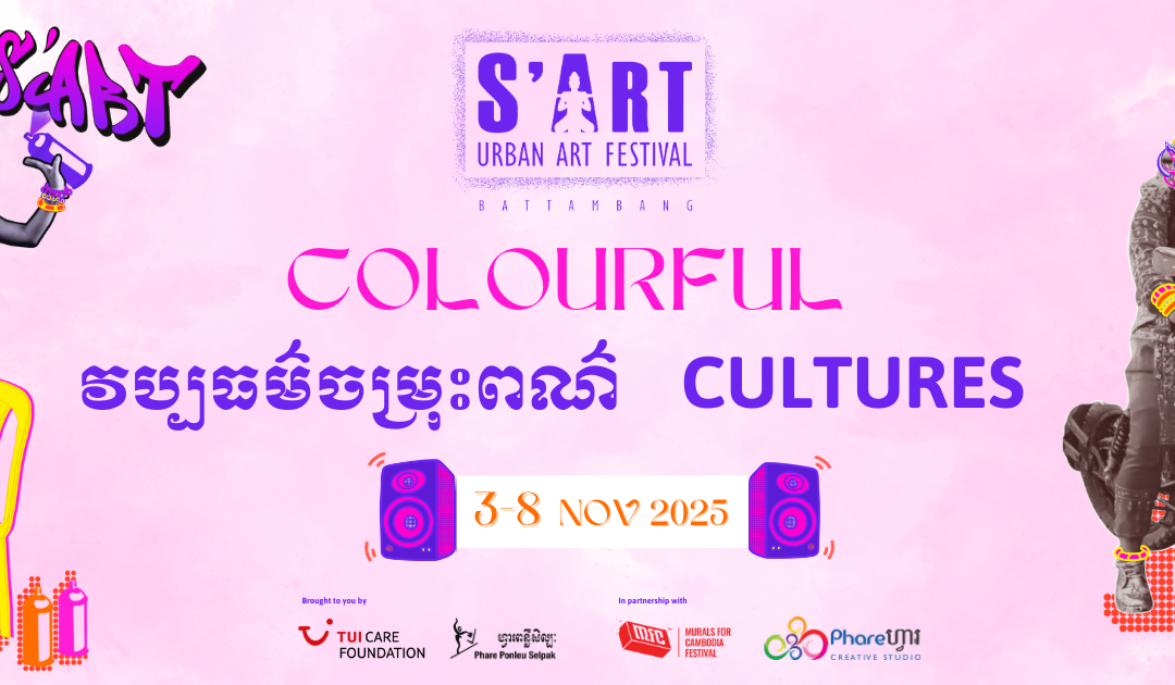 Battambang Comes Alive with Colourful Cultures at S’Art Urban Art Festival 2025