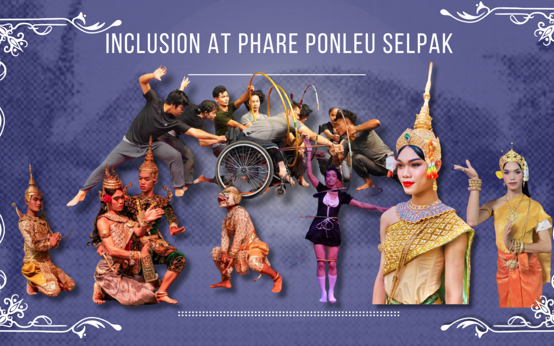 A Place to Create, Belong, and Be Yourself: Inclusion at Phare Ponleu Selpak